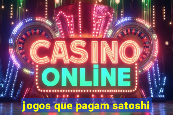 jogos que pagam satoshi